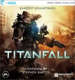 泰坦陨落titanfallgameripsoundtrack